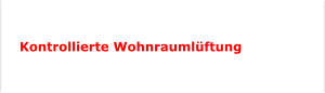 Kontrollierte Wohnraumlüftung